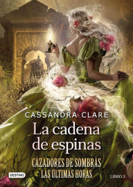 Download ebook from books google La cadena de espinas (Edición mexicana) FB2 PDF CHM by Cassandra Clare, Patricia Nunes, Cristina Carro (English literature) 9786073909112