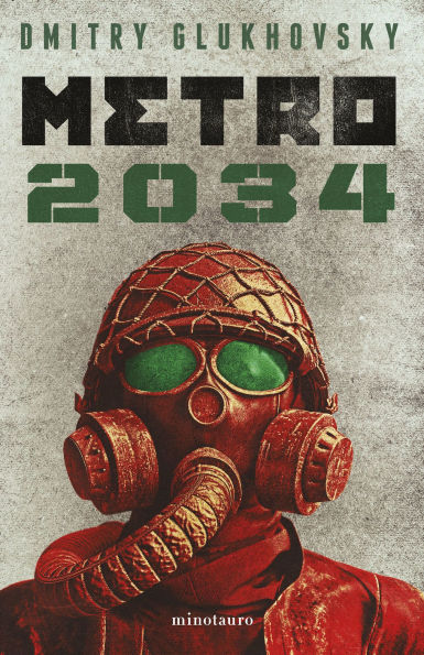 Metro 2034 (Novela / A Novel) (Metro 2033, 2)