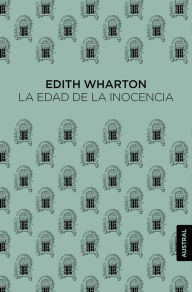 Title: La edad de la inocencia / The Age of Innocence, Author: Edith Wharton