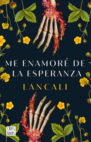 Me enamoré de la esperanza / I Fell in Love with Hope: A Novel