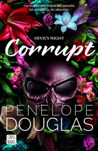 Title: Corrupt (Edición mexicana), Author: Penelope Douglas