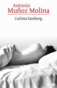 Title: Carlota Fainberg, Author: Antonio Muïoz Molina