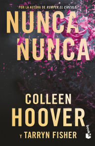 Title: Nunca, nunca: Una novela rom ntica de suspenso (La trilog a completa) / Never Never: A Romantic Suspense Novel of Love and Fate (The Complete Trilogy), Author: Colleen Hoover