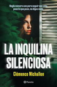 Title: La inquilina silenciosa (Edición mexicana), Author: Clémence Michallon