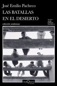 Title: Las Batallas En El Desierto, Author: Josï Emilio Pacheco