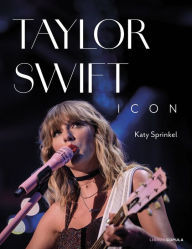 Title: Taylor Swift Icon, Author: Katy Sprinkel