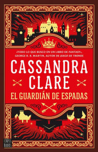 Title: Castellane 1. El guardian de espadas, Author: Cassandra Clare