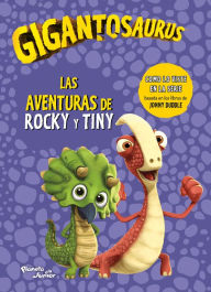 Title: Gigantosaurus: Las aventuras de Rocky y Tiny / Gigantosaurus: The Adventures of Rocky and Tiny, Author: Gigantosaurus