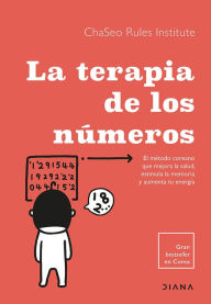 Title: La terapia de los números (Edición mexicana): El método coreano que mejora la salud, estimula la memoria y aumenta tu energía, Author: ChaSeo Rules Institute