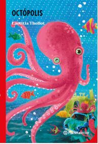 Title: Octópolis / Octopolis, Author: Laetitia Thollot