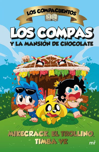 Los Compacuentos. Los Compas y la mansión de choco