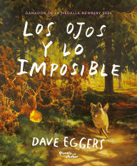 Title: Los Ojos y lo imposible, Author: Dave Eggers