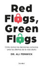 Red Flags, Green Flags: Cómo tomar las decisiones correctas ante los dilemas de la vida diaria / Red Flags, Green Flags: Modern Psychology for Everyday Drama