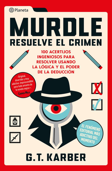 Murdle: Resuelve el crimen: 100 acertijos endiablados para solucionar usando la lógica y el poder de la deducción