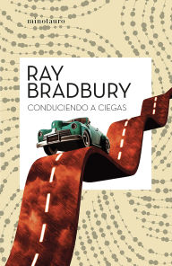 Title: Conduciendo a ciegas / Driving Blind, Author: Ray Bradbury