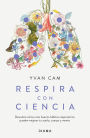 Respira con ciencia (Edición mexicana)