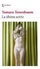 La última actriz (Novela) / The Last Actress (A Novel)