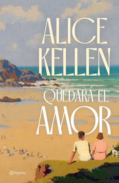 Quedará el amor (Novela) / Love Will Remain (A Novel)