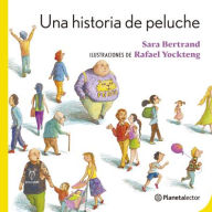 Title: Una historia de peluche / A Stuffed Animal Story, Author: Sara Bertrand