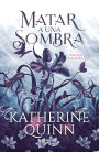 Sombra 1. Matar a una sombra (Tierras de Niebla 1) / To Kill a Shadow (Mistlands 1)