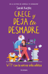 Title: Crece y deja tu desmadre, Author: Sarah Knight