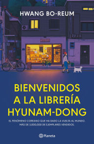 Title: Bienvenidos a la librería Hyunam-Dong, Author: Hwang Bo-Reum