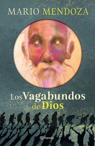 Los vagabundos de Dios (Novela) / God's Vagabonds (A Novel)