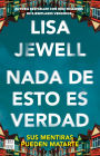 Nada de esto es verdad / None of This Is True