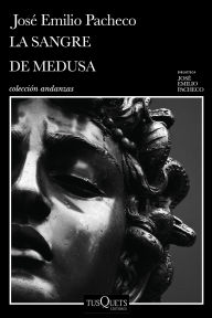 Title: La sangre de Medusa y otros cuentos marginales, Author: José Emilio Pacheco