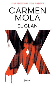 Best forums for downloading ebooks El Clan (Inspectora Elena Blanco 5) (Novela policiaca y de misterio) / The Clan (Inspector Elena Blanco 5) (A Mystery and Detective Novel) by Carmen Mola
