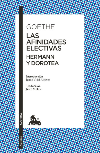 Las afinidades electivas. Hermann y Dorotea / Elective Affinities. Hermann and Dorotea