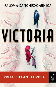 Download ebooks google books online Victoria. Premio Planeta 2024 (Novela) / Victory. Planeta Prize 2024 (A Novel)