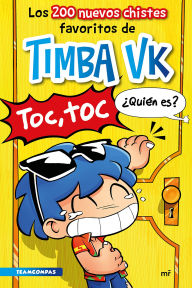 Title: Los 200 nuevos chistes favoritos de Timba Vk / Timba Vk's 200 New Favorite Jokes, Author: Timba Vk
