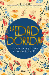Title: La edad dorada, Author: Chip Conley