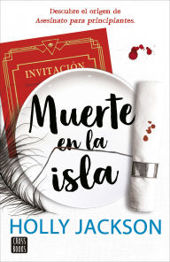 Title: Muerte en la isla: Descubre el origen de Asesinato para principiantes / Kill Joy, Author: Holly Jackson