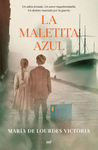 Free mobi download ebooks La maletita azul (Novela histórica) / The Little Blue Bag (A Historical Novel) English version by María de Lourdes Victoria RTF FB2