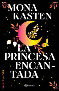 Ebooks download for android tablets La princesa encantada: Por la autora de Maxton Hall / Fallen Princess (Colegio Everfall 1) English version PDB 9786073927123 by Mona Kasten, María José Díez Pérez