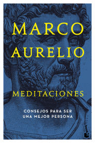 Title: Meditaciones: Consejos estoicos para ser mejor persona / Meditations, Author: Marco Aurelio