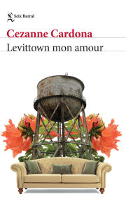 Best ebook forum download Levittown mon amour (Cuentos) / Levittown My Love (Short Stories) by Cezanne Cardona 9786073931984 in English PDF RTF