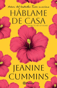 Háblame de casa (Novela) / Speak to Me of Home (A Novel)