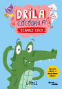 Drila Cocodrila: Echarle coco / Drila the Crocodile: Put Your Thinking Cap On