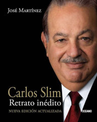 Title: Carlos Slim. Retrato inédito, Author: José Martínez