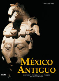 Title: Mexico Antiguo, Author: Maria Longhena