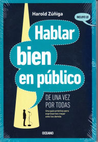 Title: Hablar bien en publico de una vez por todas (incluye CD con voz del autor), Author: Harold Zuniga