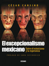 Title: El excepcionalismo mexicano, Author: César Cansino