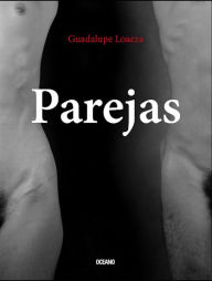 Title: Parejas, Author: Guadalupe Loaeza