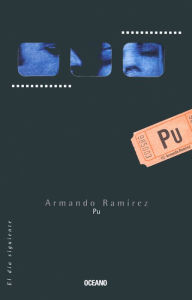 Title: Pu, Author: Armando Ramírez