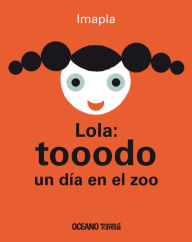 Title: Lola: tooodo un dï¿½a en el zoo, Author: Imapla