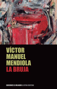 Title: La bruja, Author: Víctor Manuel Mendiola