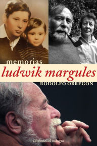 Title: Ludwik Margules: Conversaciones con Rodolfo Obregón, Author: Rodolfo Obregón